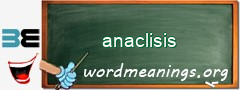 WordMeaning blackboard for anaclisis